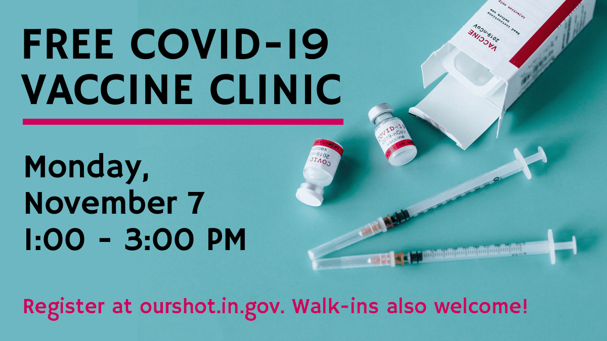 Free Covid-19 vaccine clinic, Monday, November 7, 1:00 - 3:00