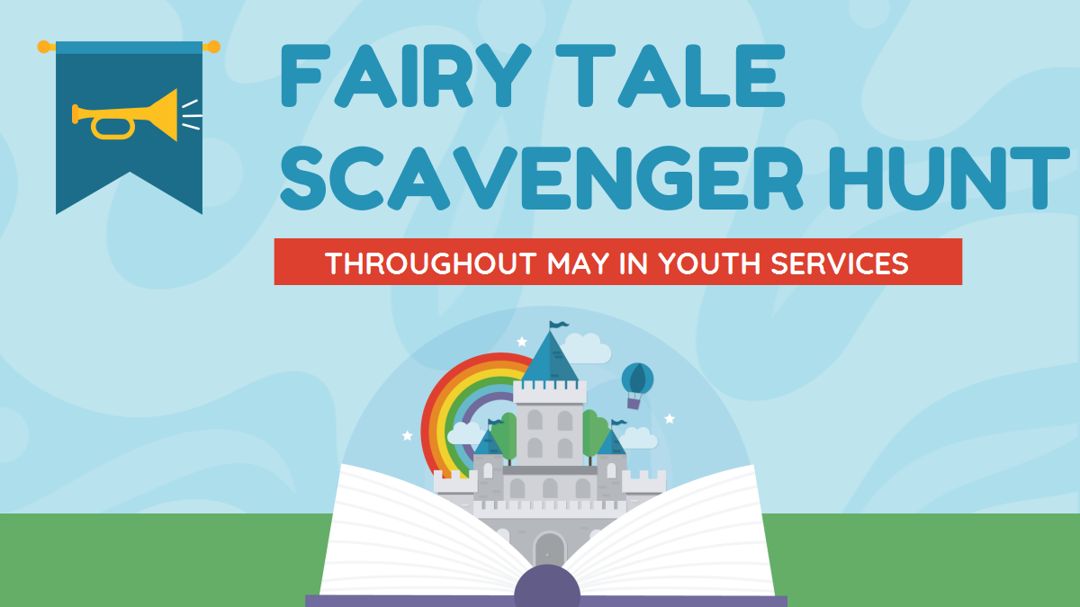 Fairy Tale Scavenger Hunt, throughout May in Youth Services