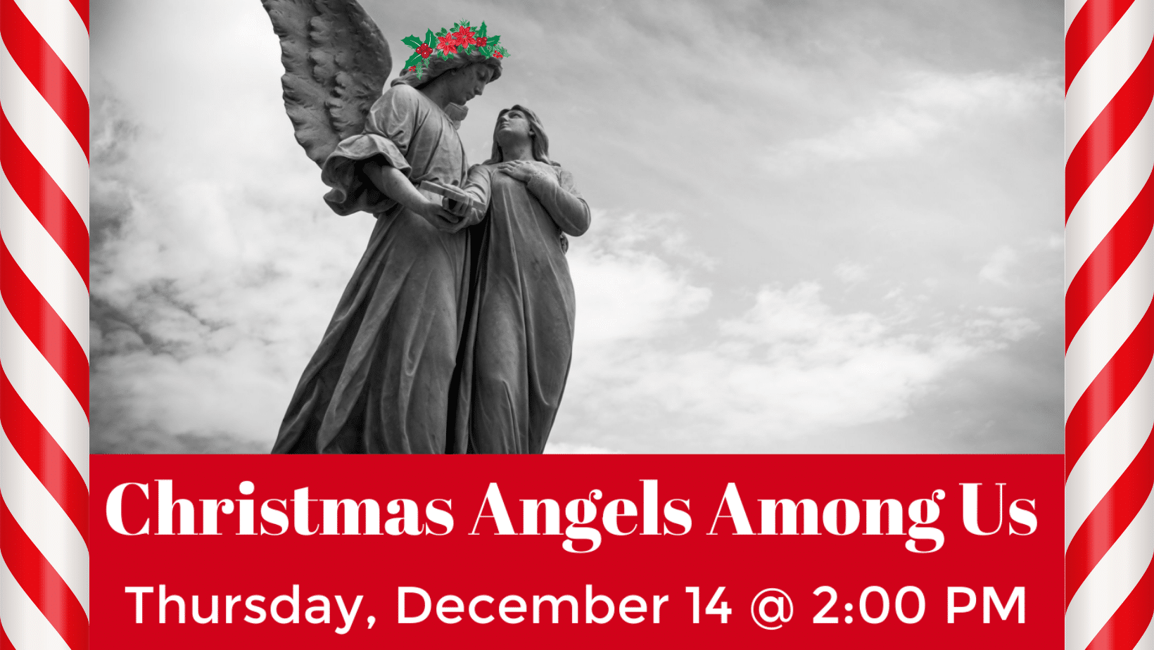 Christmas Angels Among Us, Thursday, December 14 at 2:00 pm
