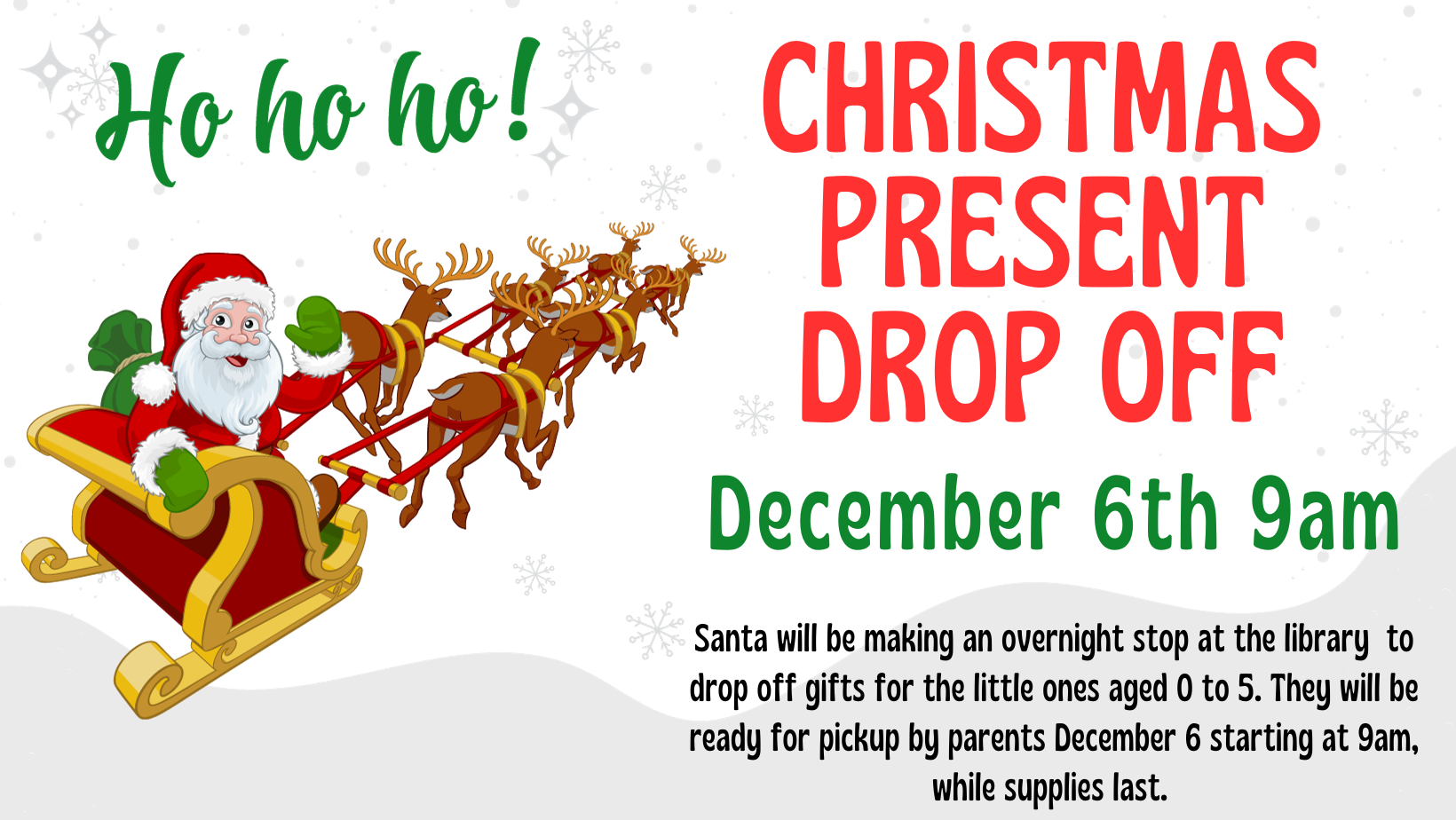 Santa Christmas Present Drop-off, December 6 beginning at 9 am, for ages birth to 5 years