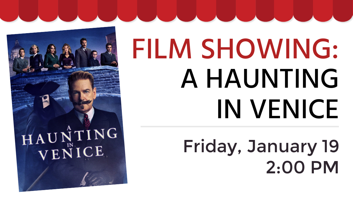Film showing: A Haunting in Venice, Friday, January 19, 2:00 pm