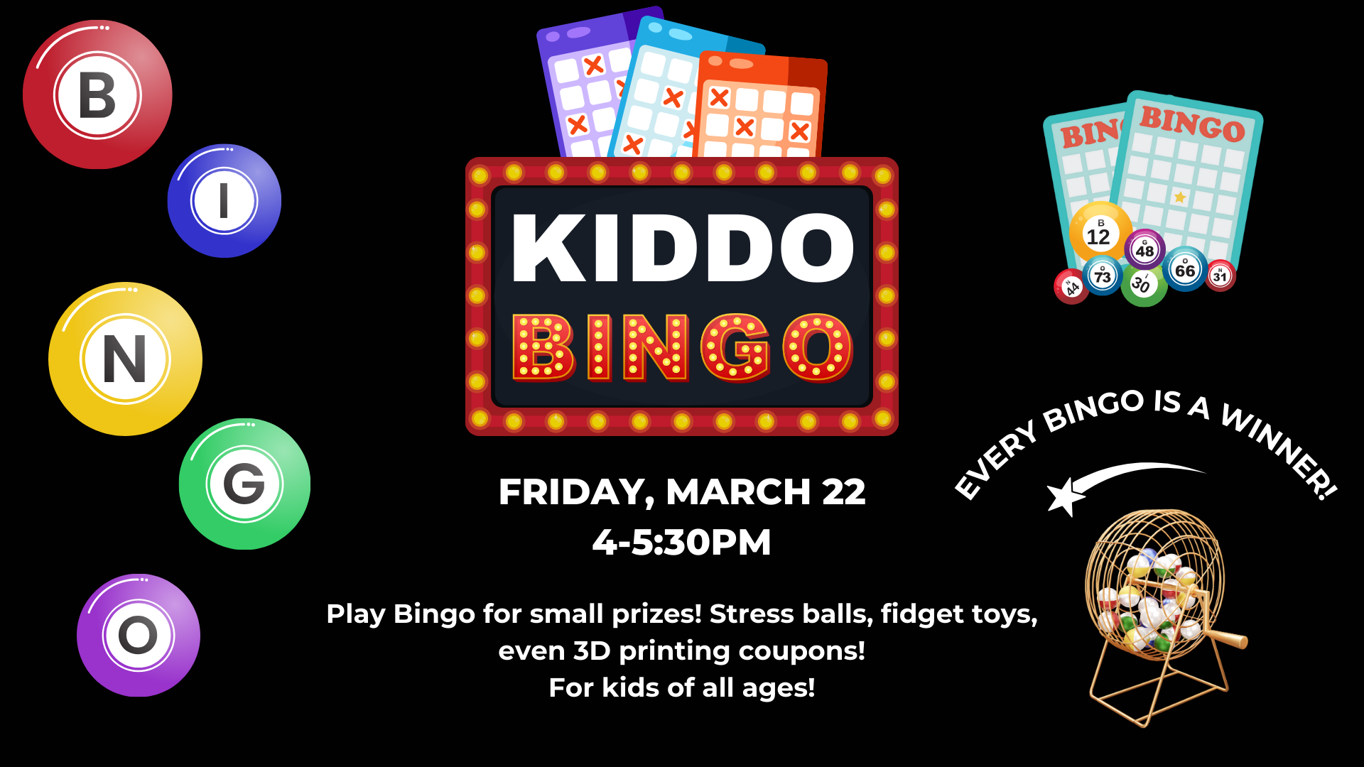 Kiddo Bingo, Friday, March 22 at 4:00 pm