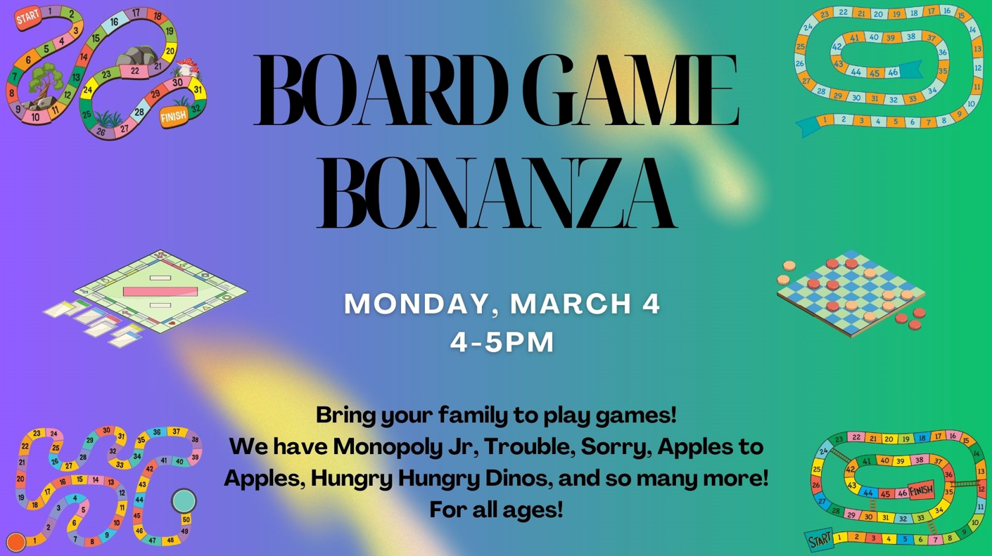 Board Game Bonanza for Kids and Families, Monday, March 4 at 4:00 pm